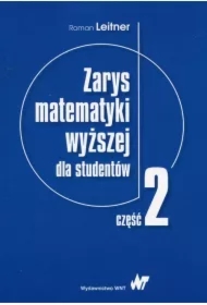 Zarys matematyki wyższej dla studentów. Część 2