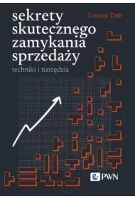 Sekrety skutecznego zamykania sprzedaży
