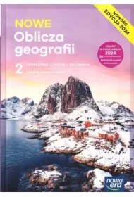 NOWE Oblicza geografii 2. Podręcznik. Liceum i technikum. Zakres rozszerzony. Edycja 2024