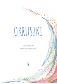 Okruszki. 26 historii spisanych przez rodziców...