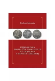Chronologia portretów Zygmunta III na trojakach z mennicy lubelskiej