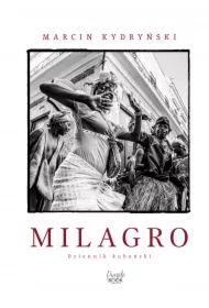 Milagro. Dziennik kubański