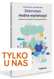 Dobrostan można wyćwiczyć. Workbook z ćwiczeniami na poprawę dobrostanu