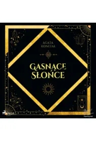 Gasnące Słońce. Trylogia Dnia i Nocy tom 1