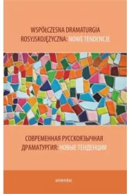 Współczesna dramaturgia rosyjskojęzyczna: nowe tendencje. Wersja polsko-rosyjska