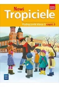 Nowi Tropiciele. Podręcznik. Klasa 3. Część 3. Edukacja wczesnoszkolna