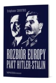 Rozbiór Europy. Pakt Hitler-Stalin