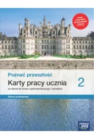 Poznać przeszłość 2. Karty pracy ucznia do historii dla liceum ogólnokształcącego i technikum. Zakres podstawowy. Edycja 2022