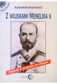 Z wojskami Menelika II. Zapiski z podróży do Etiopii