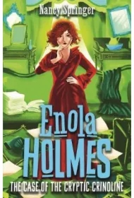 Enola Holmes T.5 The Case of the Cryptic Crinoline