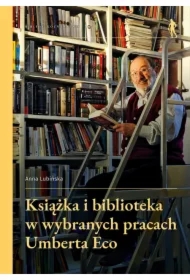 Książka i biblioteka w wybranych pracach Umberta..