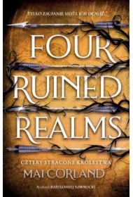 Cztery Stracone Królestwa. Four Ruined Realms. The Broken Blades. Tom 2