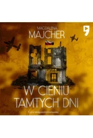 W cieniu tamtych dni