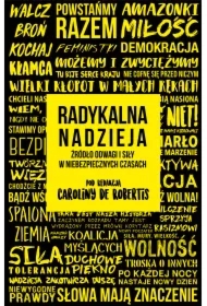 Radykalna nadzieja. Źródło odwagi i siły w niebezpiecznych czasach