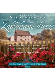Zabłąkane dusze. Saga rodu Deynarowiczów. Tom 3