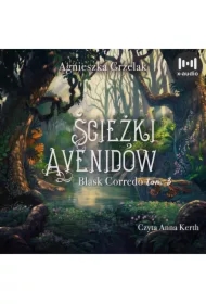 Ścieżki Avenidów. Blask Corredo. Tom 3