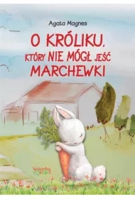 O króliku, który nie mógł jeść marchewki