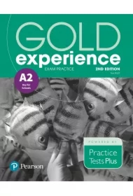 Gold Experience 2nd Edition A2. Exam Practice: Cambridge English First for Schools
