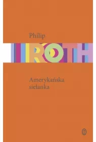 Amerykańska sielanka. Trylogia amerykańska. Tom 1