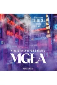 Miasto gasnących świateł. Mgła