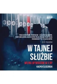 W tajnej służbie. Wojna wywiadów w II RP