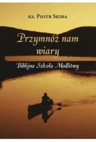 Przymnóż nam wiary