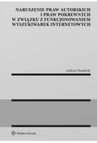 Naruszenie praw autorskich i praw pokrewnych w związku z funkcjonowaniem wyszukiwarek internetowych
