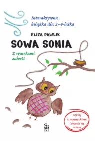 Sowa Sonia. Interaktywna książka dla 2-4 latka