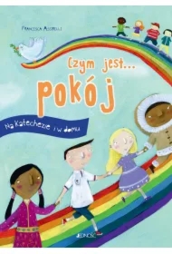 Czym jest... pokój. Na katechezie i w domu