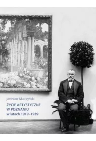 Życie artystyczne w Poznaniu w latach 1919-1939