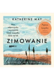 Zimowanie. Moc odpoczynku i wyciszenia, kiedy wszystko idzie nie tak