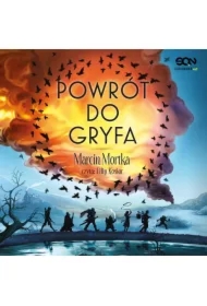 Powrót do Gryfa. Nie ma tego Złego. Tom 4