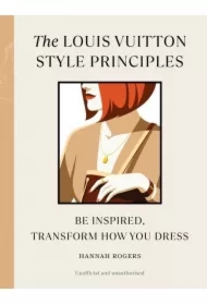 The Louis Vuitton Style Principles