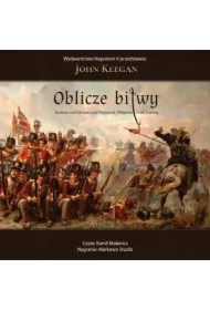 Oblicze bitwy. Studium nad bitwami pod Azincourt, Waterloo i nad Sommą