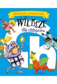 Biblioteczka przedszkolaka. Wiersze dla chłopców