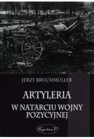 Artyleria w natarciu wojny pozycyjnej