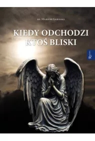 Kiedy odchodzi ktoś bliski