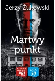 Najlepsze kryminały PRL. Lata 50. Martwy punkt