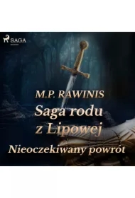 Saga rodu z Lipowej 22: Nieoczekiwany powrót