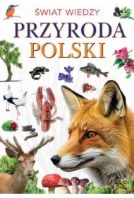 Świat wiedzy. Przyroda Polski