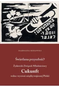 Świetlana przyszłość? Żydowski Związek...