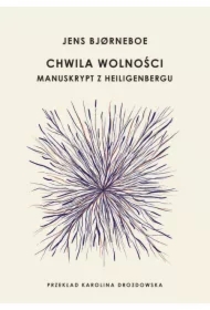 Chwila wolności. Manuskryp z Heiligenbergu