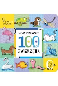 Moje pierwsze 100 słów. Zwierzęta