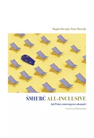 Śmierć all-inclusive. Jak Polacy umierają na wakacjach