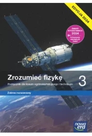Zrozumieć fizykę 3. Podręcznik dla liceum ogólnokształcącego i technikum. Zakres rozszerzony. Edycja 2024