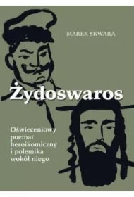Żydoswaros. Oświeceniowy poemat heroikomiczny..