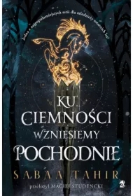 Ku ciemności wznieśmy pochodnie