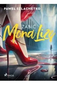 Zabić MonaLizę