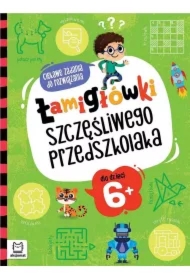 Łamigłówki szczęśliwego przedszkolaka. Ciekawe zadania do rozwiązania dla dzieci 6+