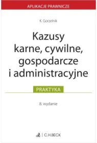 Kazusy karne cywilne gospodarcze i administracyjne